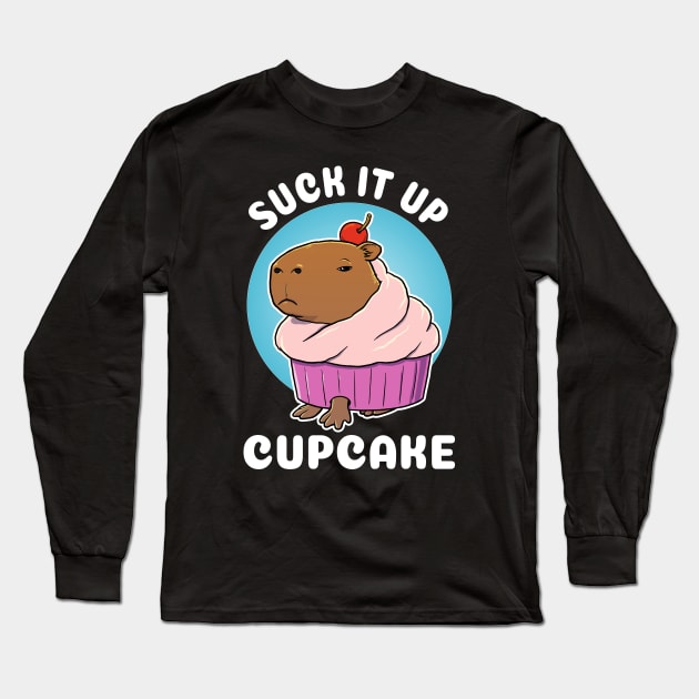 Suck it up Cupcake Capybara Costume Long Sleeve T-Shirt by capydays